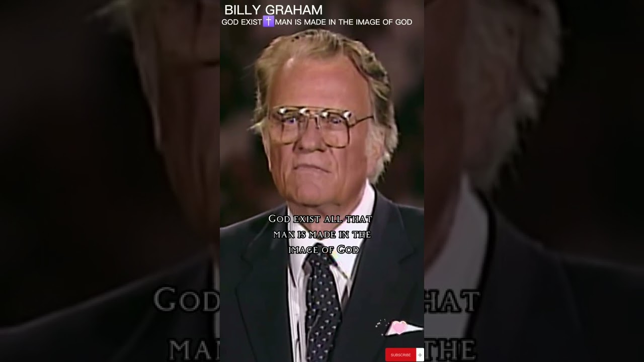 GOD EXIST❤️MAN IS MADE IN THE IMAGE OF GOD✝️ BILLY GRAHAM SHORT MESSAGE #shorts #jesus #bible #love