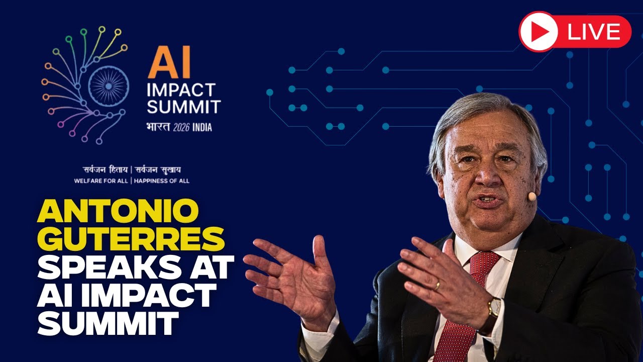 LIVE | UNSG António Guterres’s speaks at India AI Impact Summit 2026 | Bharat Mandapam
