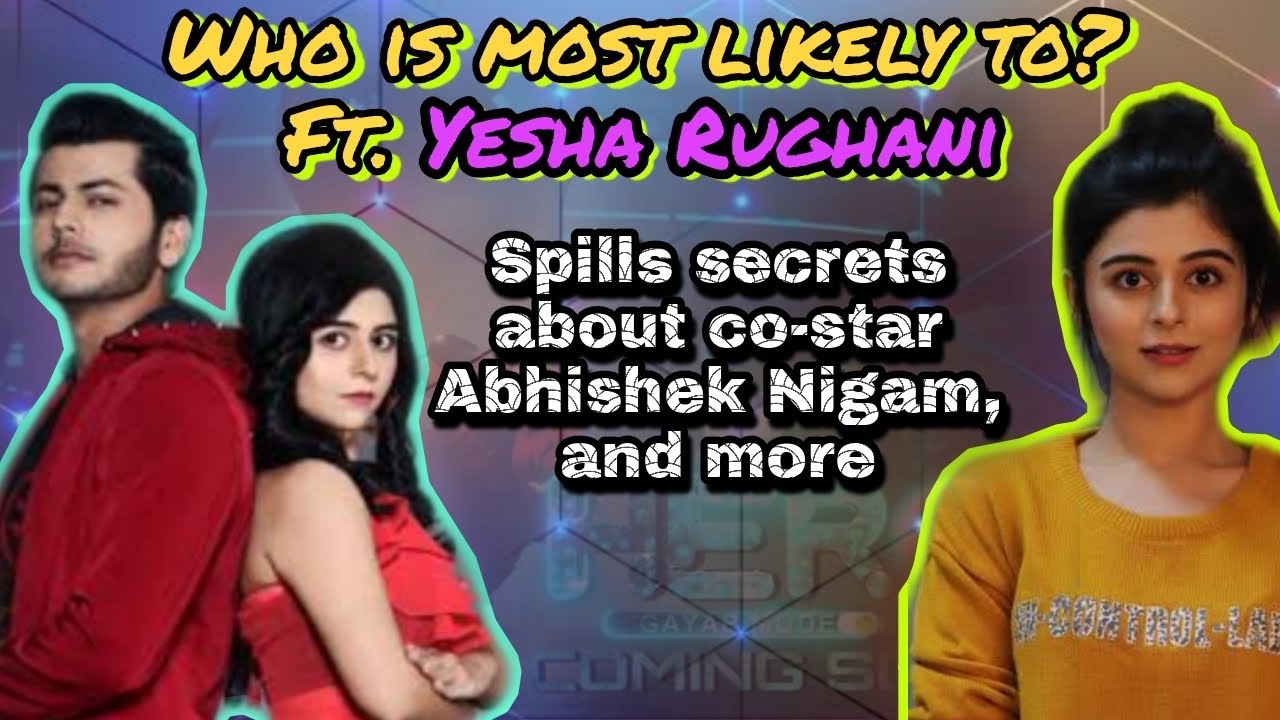 Yesha Rughani and Abhishek Niggam' SECRETS SPILLED I Who is most likely to? Ft. Yesha I Checkout