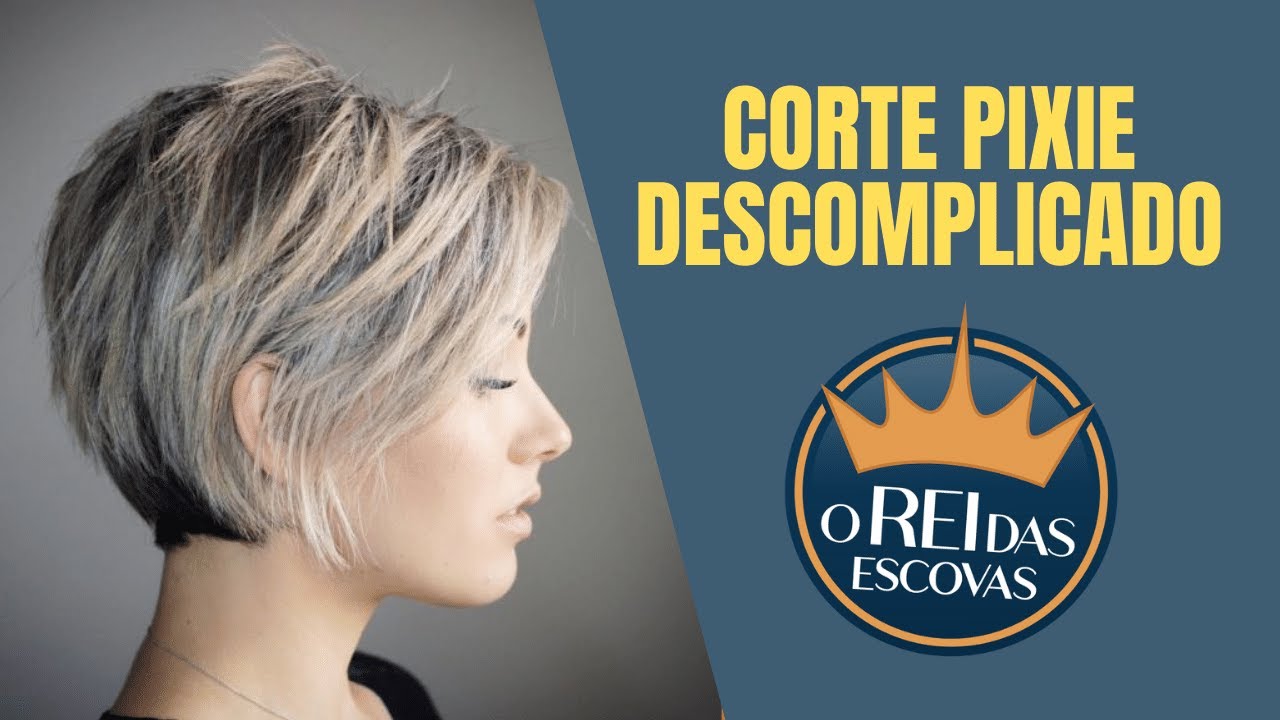 CORTE  PIXIE DESCOMPLICADO - O Rei das Escovas