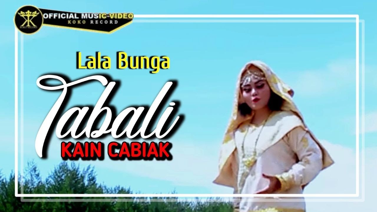 Lala Bunga &bull; Tabali Kain Cabiak &bull; Dendang Minang ( Official Music Video )