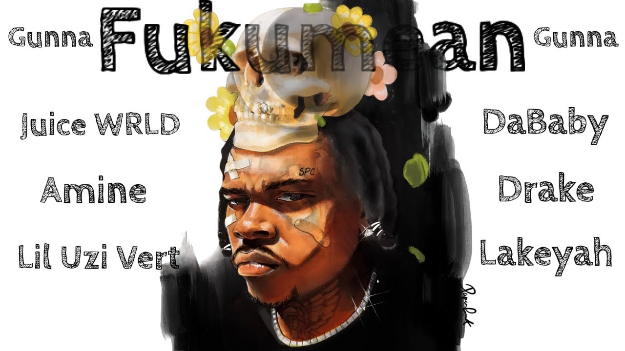 Fukumean Remix - Gunna, Juice WRLD, Amine, Lil Uzi Vert, DaBaby, Drake, Lakeyah