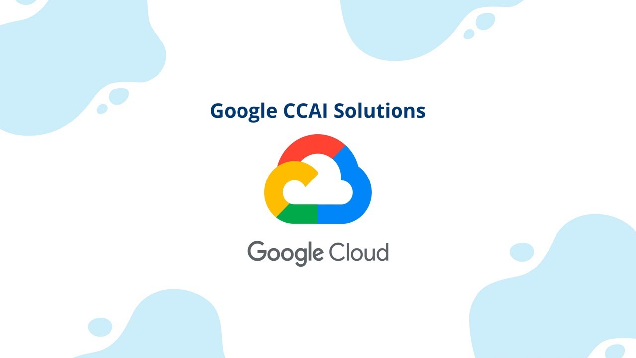 Google CCAI - CX and Contact Center Optimization Solutions