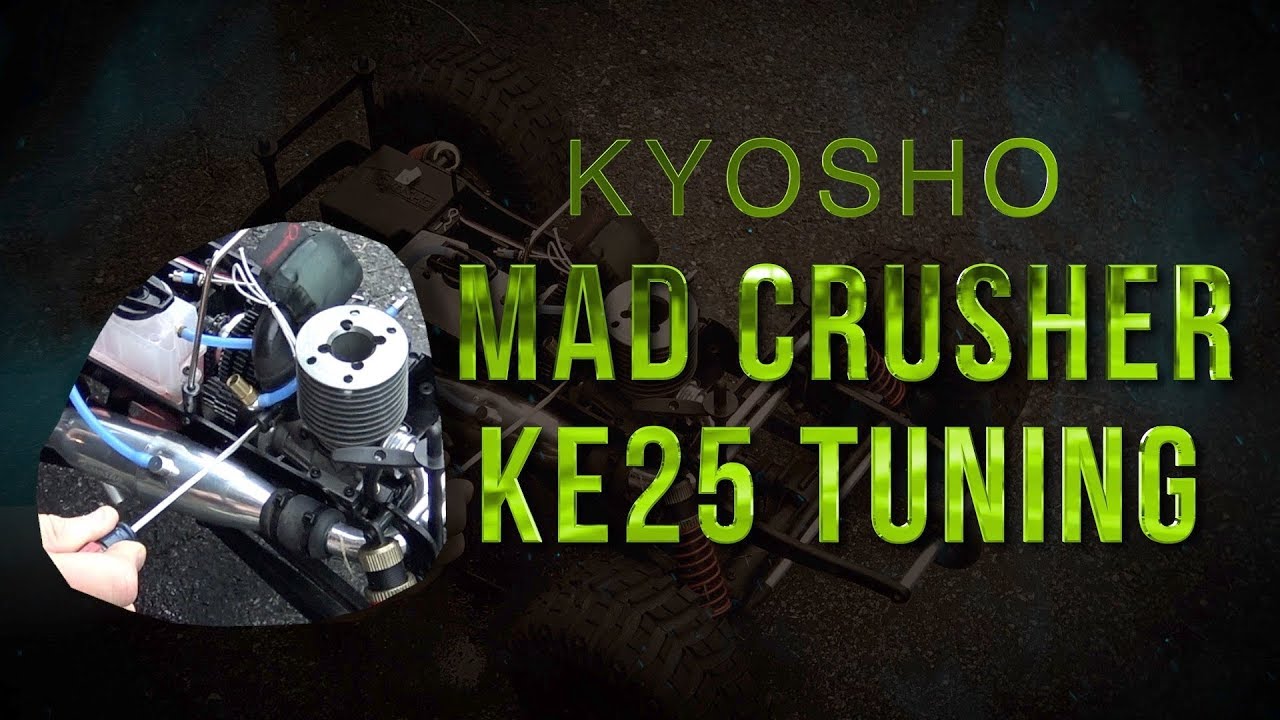 Kyosho KE25 🔥Nitro Engine Tuning - Mad Crusher