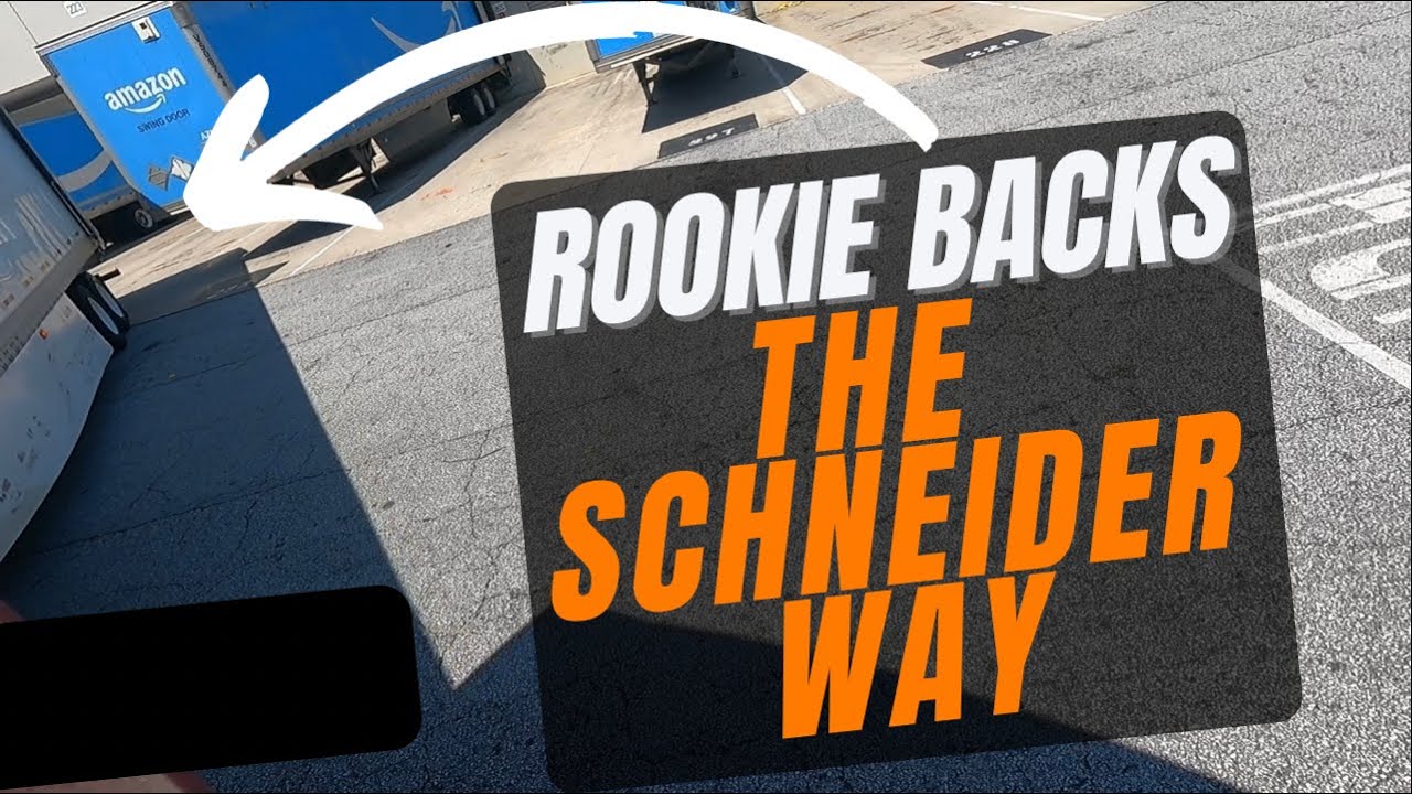 Rookie Backing into dock ! The Schneider Trucking way | Schneider National |