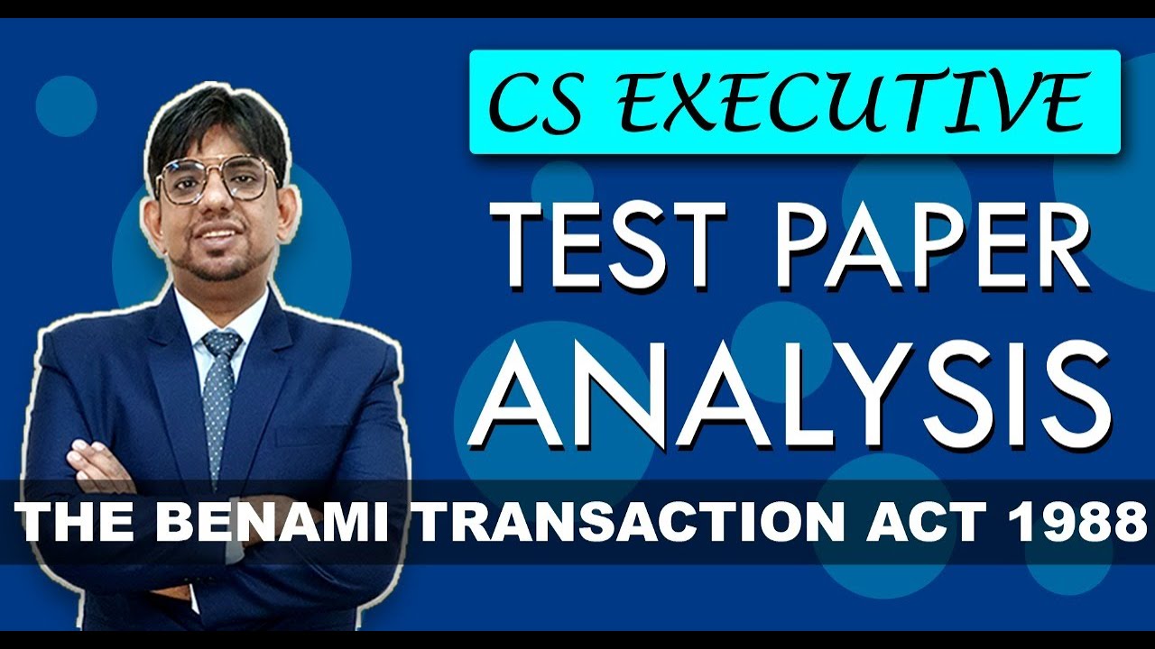 Benami Transactions Act, 1988 || EBCL || CS Executive || CS Amit Vohra