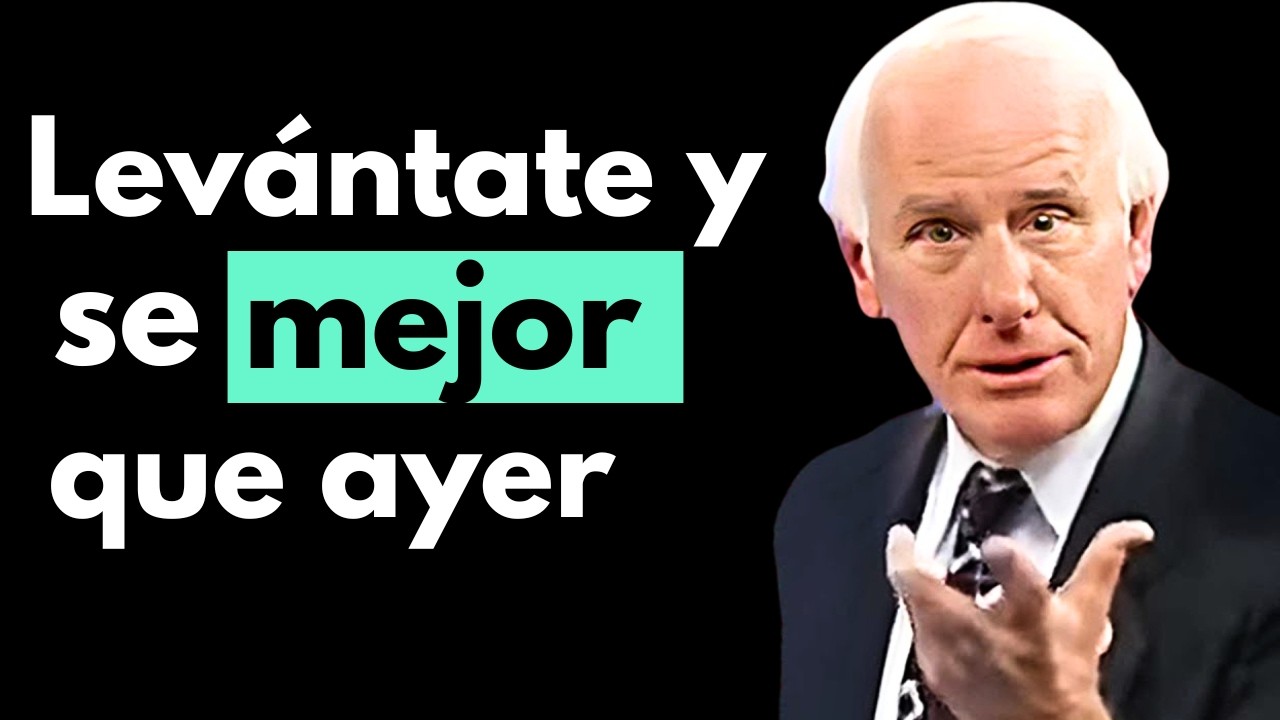 OBLÍGATE A SER MEJOR QUE AYER | Jim Rohn Discurso Motivacional en Español
