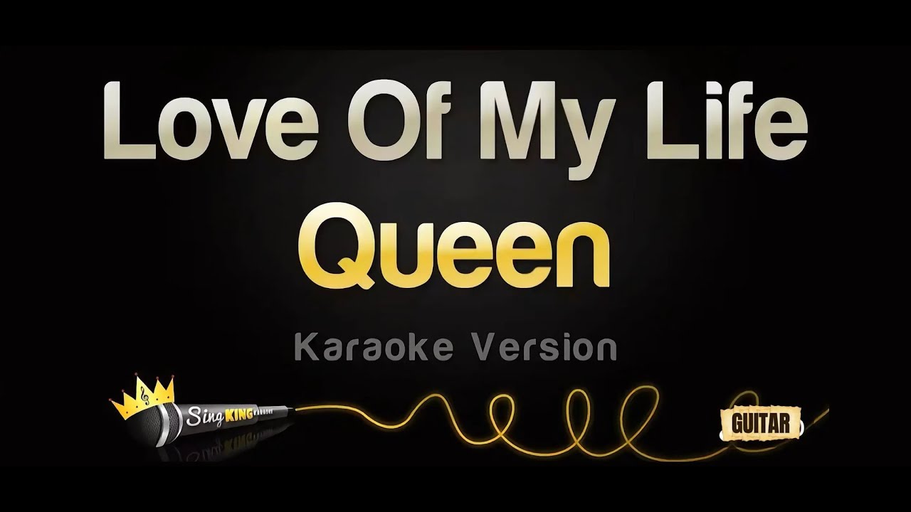 Love of my life - Karaokê