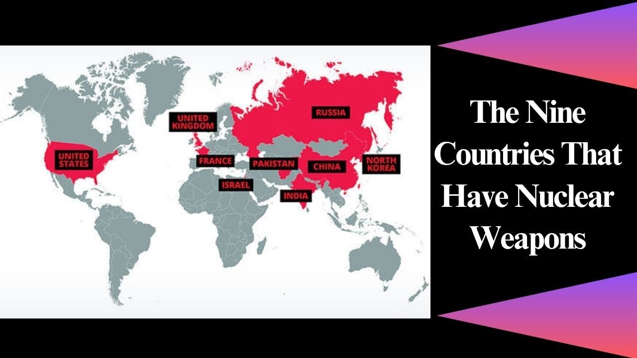 The Nine Countries That Have Nuclear Weapons