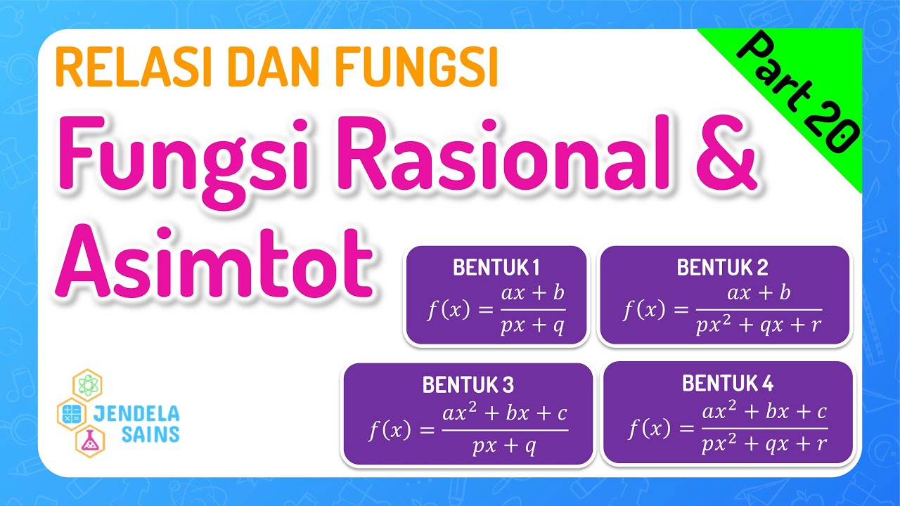 Relasi dan Fungsi &bull; Part 20: Fungsi Rasional, Asimtot Datar, Asimtot Tegak, dan Asimtot Miring