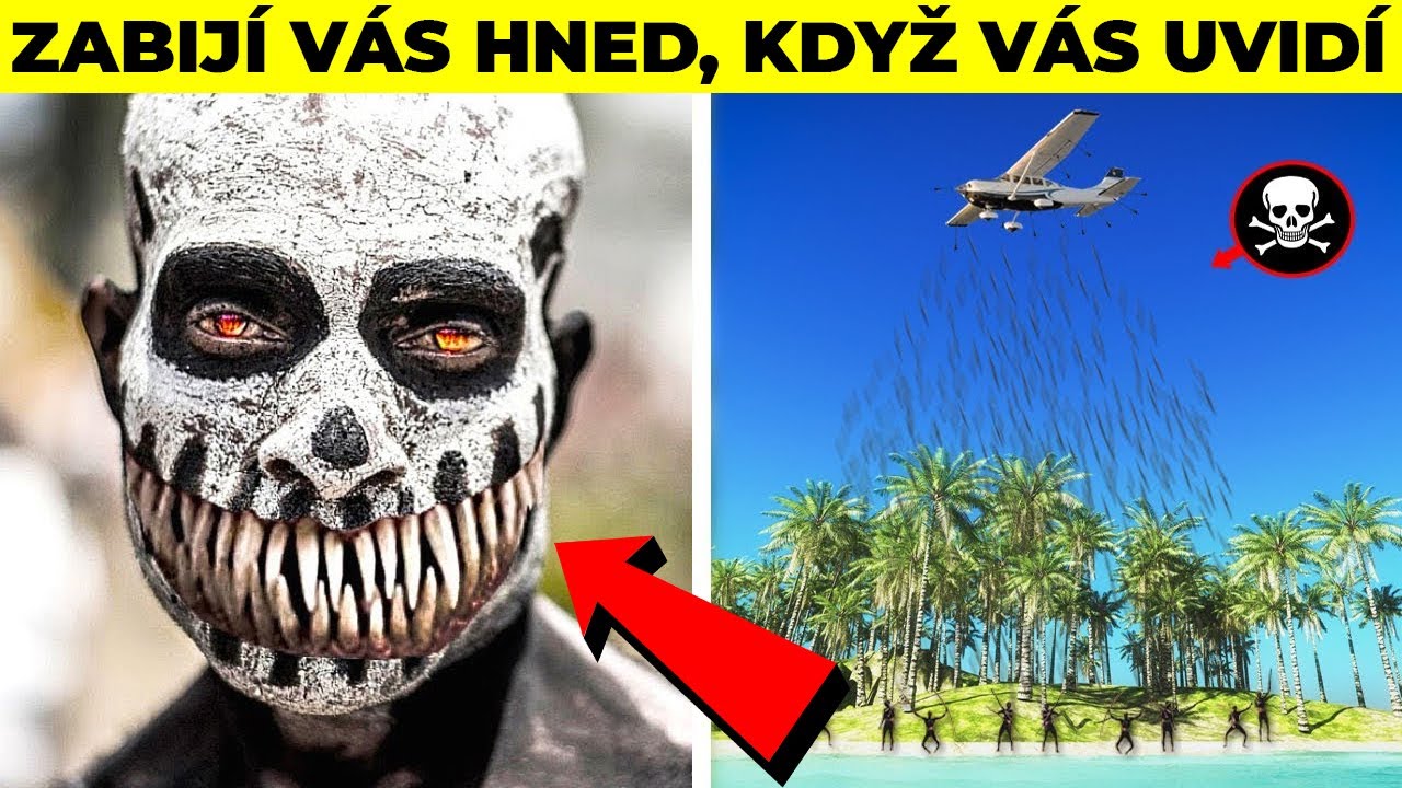TOP 5 Nebezpečn&eacute; Kmeny, Kter&yacute;ch Se Boj&iacute; Světov&eacute; Arm&aacute;dy
