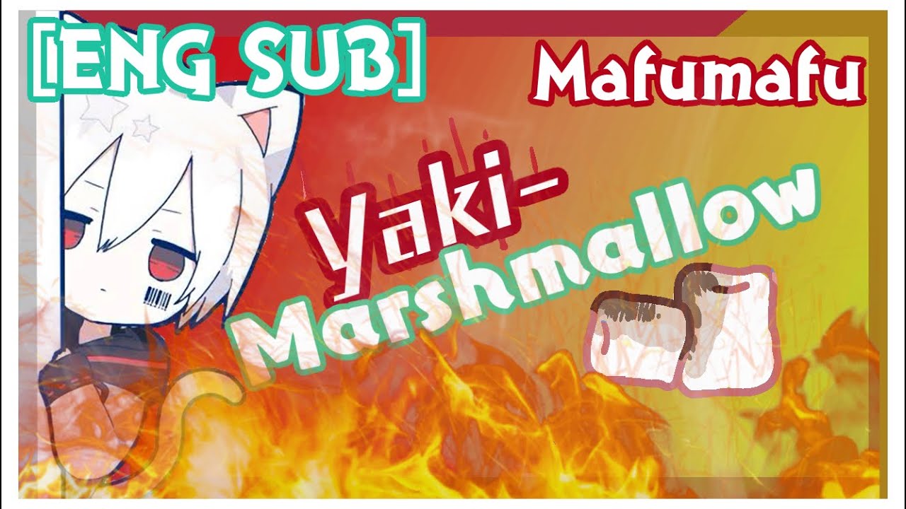 [ENG SUB] Mafumafu / Yaki-Marshmallow Reading Stream!