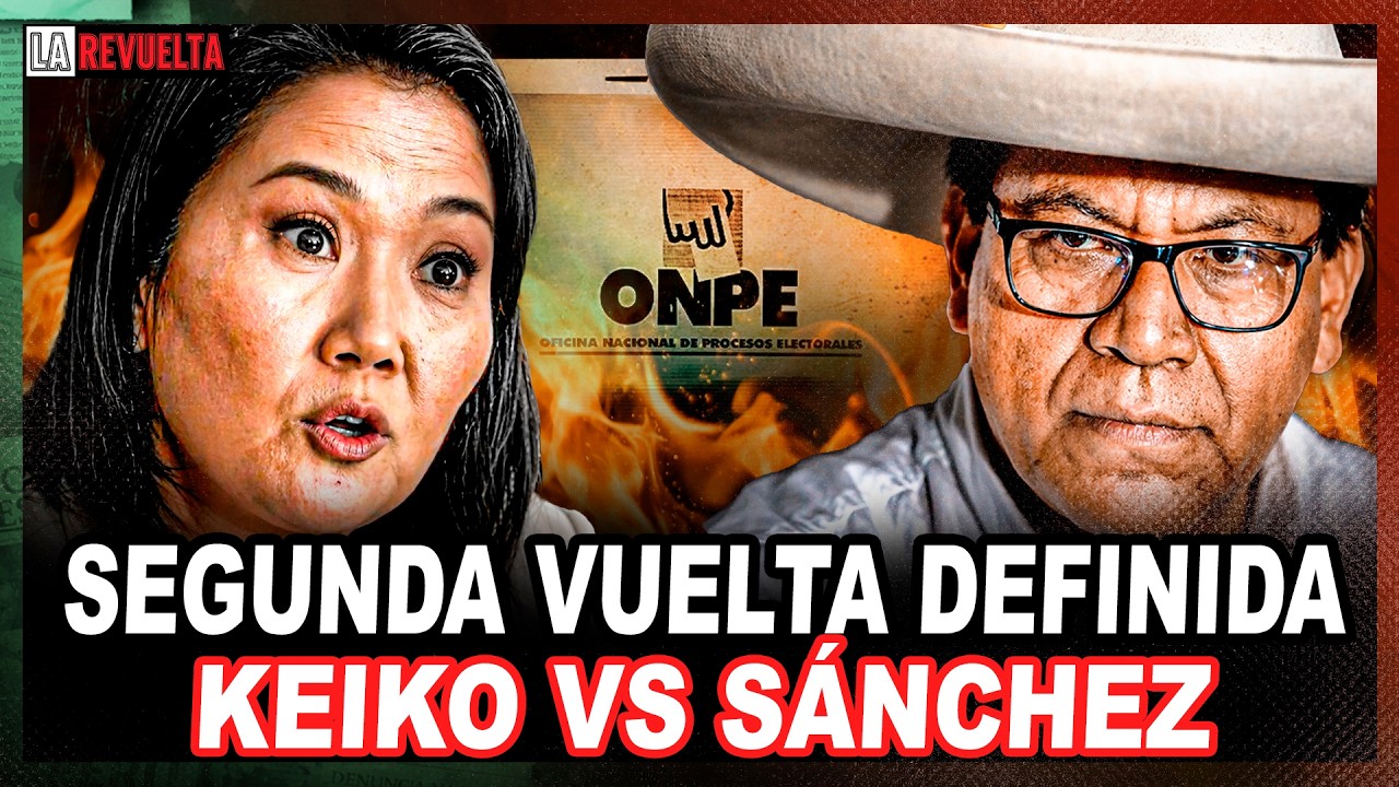 RESULTADOS DEFINITIVO DE ELECCIONES 2026: KEIKO VS ROBERTO S&Aacute;NCHEZ | LA REVUELTA 🔴