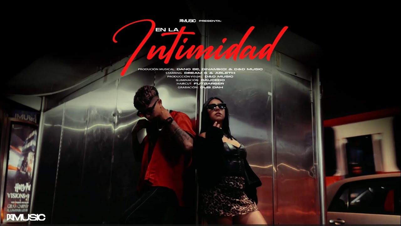 Dream S Ft. @danobeats - En La Intimidad (Video Oficial)