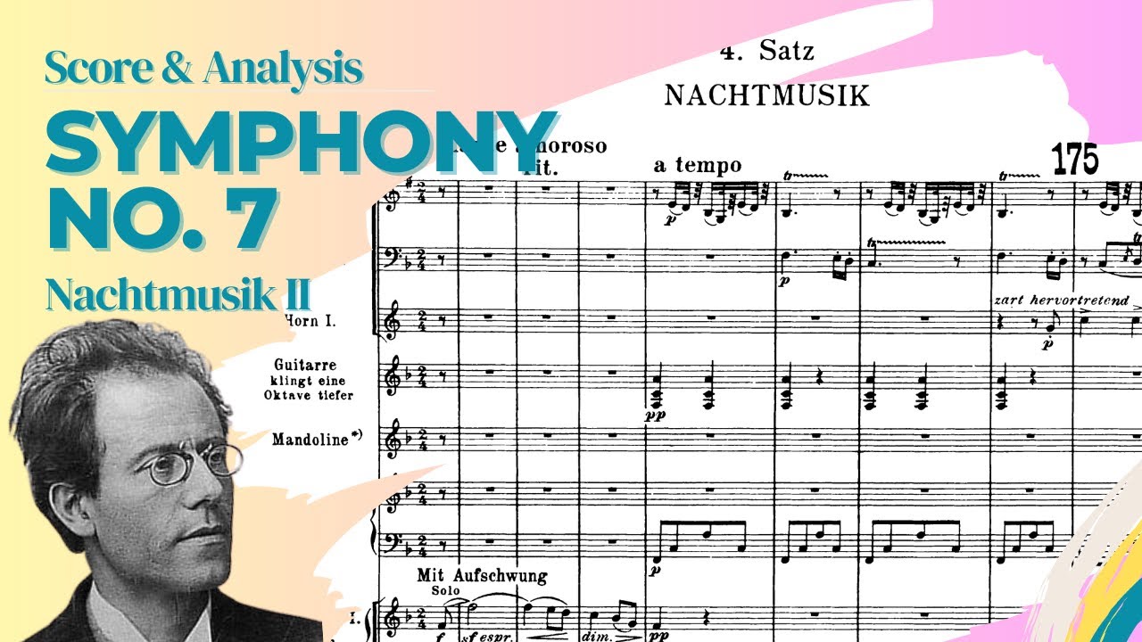 Mahler - Symphony no.7 (movement 4): Score and Analysis