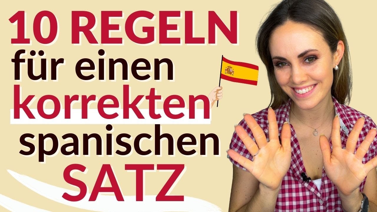 Spanische Sätze für Anfänger: 10 Regeln für einen korrekten Satz | Spanisch Syntax