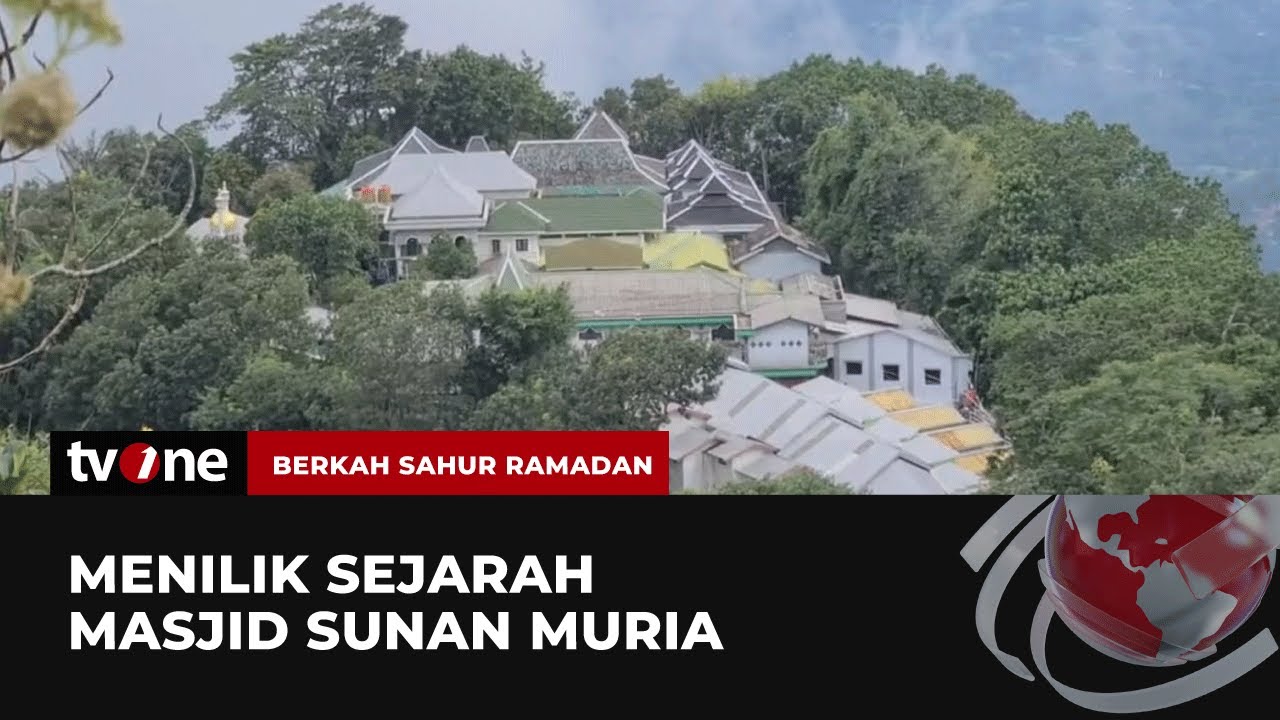 Keindahan Masjid Sunan Muria yang Ada Diatas Puncak Kota Kudus | Berkah Sahur Ramadan tvOne