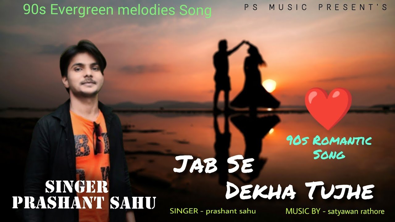 Jab se dekha use By Prashant Sahu 2023 New Bollywood 90s Evergreen Song