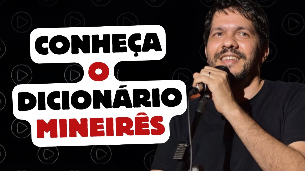 Voc&ecirc; j&aacute; conhece o Dicion&aacute;rio Mineir&ecirc;s? - Stand Up