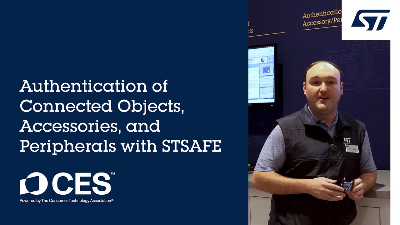 CES 2025: Authentication of Connected Objects, Accessories, & Peripherals with STSAFE