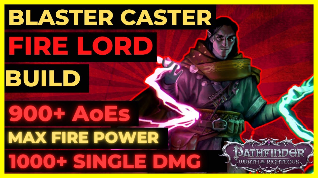 PF: WOTR ENHANCED - Блэстер-кастер: 900+ AoE, 1K+ ЦЕПЬ АДСКОГО ОГНЯ И ПОЛНЫЙ УРОН ОГНЯ!
