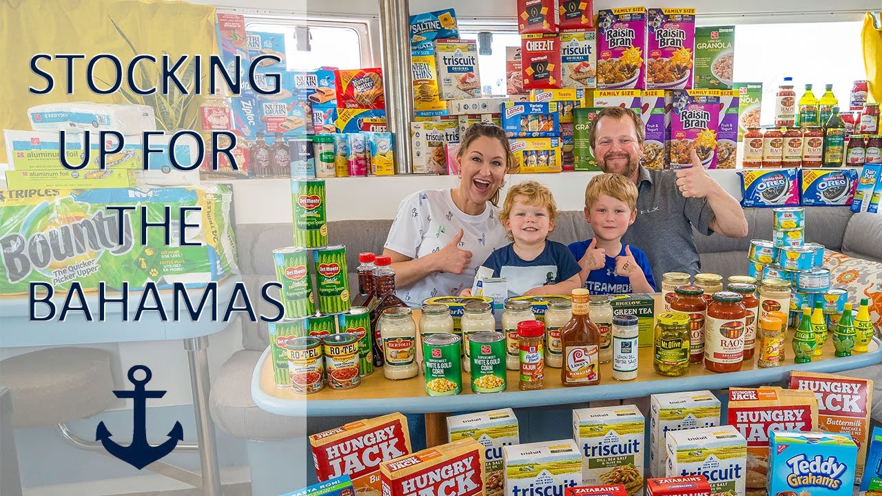 Provisioning For Five Months In The Bahamas