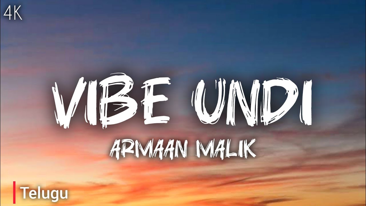 Vibe Undi (LYRICS)- Armaan Malik | Full Song | Mirai | Teja Sajja,Ritika Nayak |Karthik Gattamneni