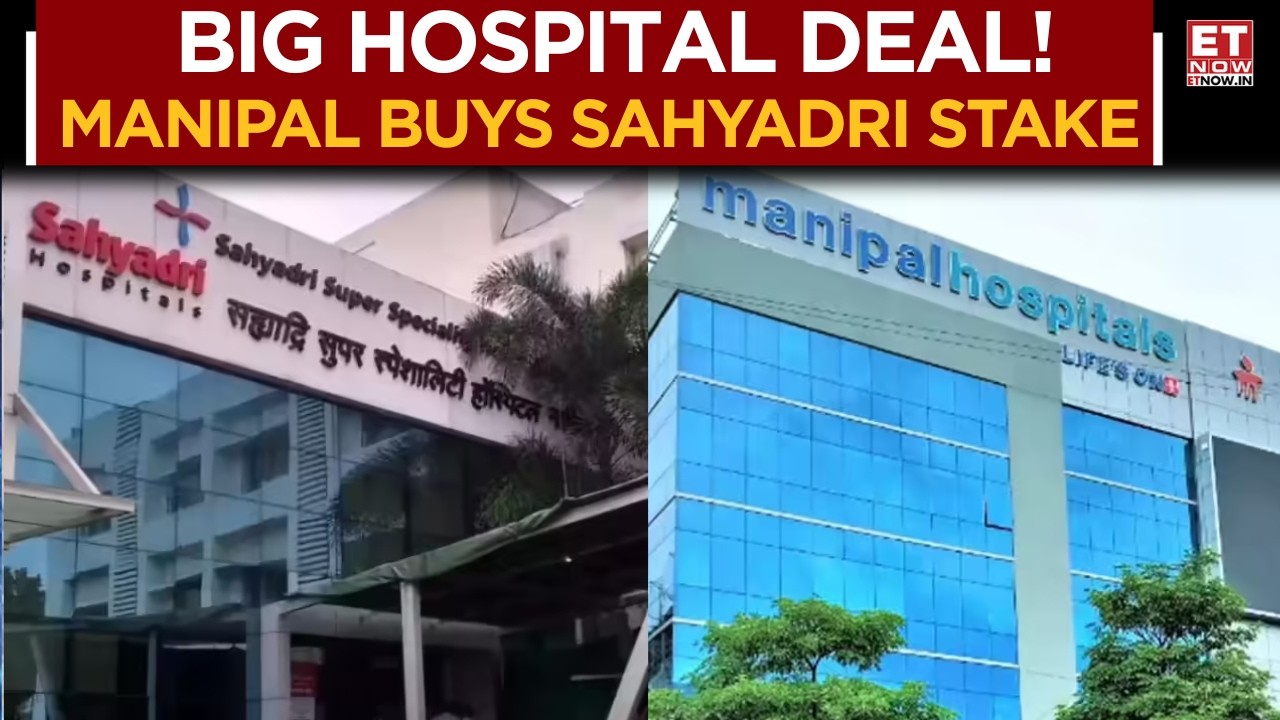 Manipal Acquires Sahyadri Hospitals; Deal Valued At ₹6,200&ndash;6,400 Cr As OTPP Exits | Business News