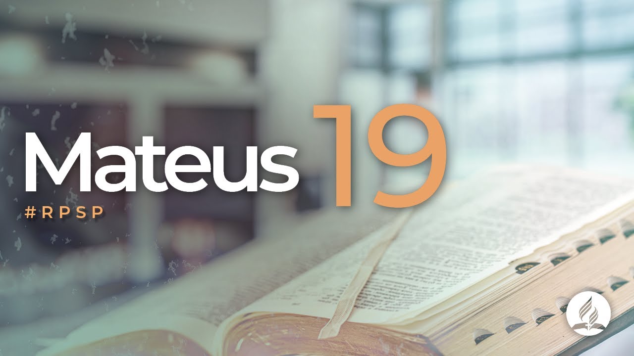 Mateus 19 -  Reavivados Por Sua Palavra | #RPSP