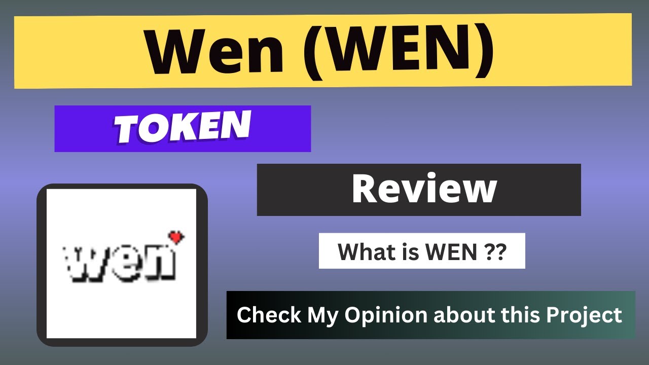 What is Wen (WEN) Coin | Review About WEN  Token