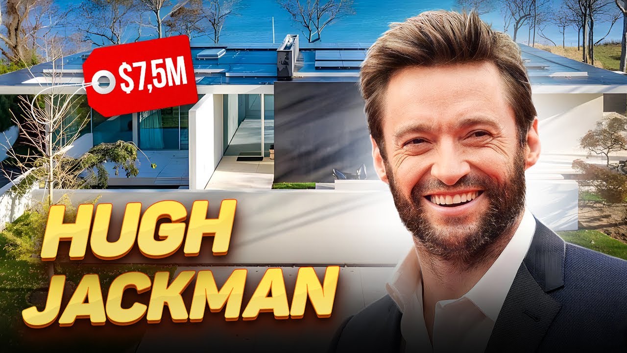 Wolverine | How Hugh Jackman Lives and Where He Spends His Millions