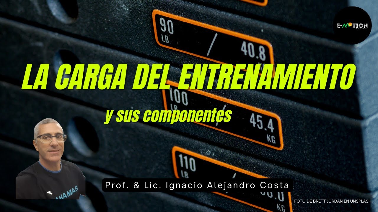 La carga del entrenamiento y sus componentes / Training load & its components