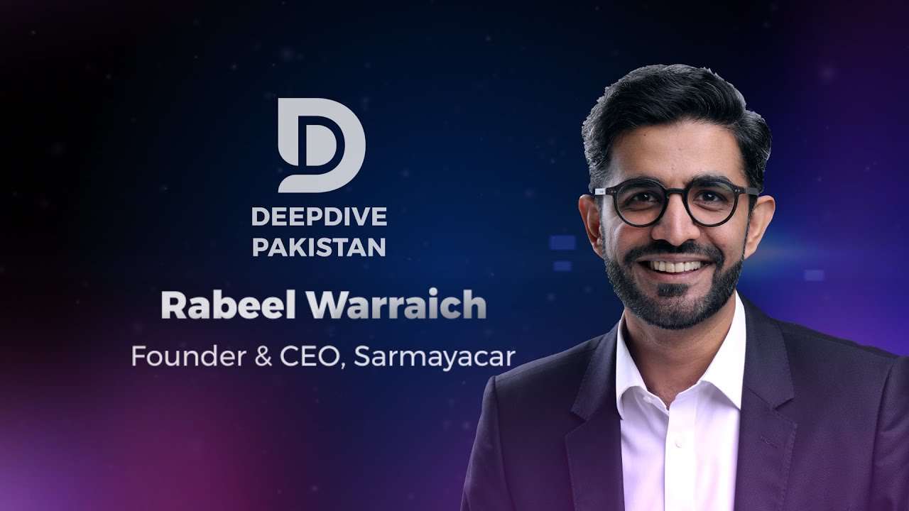 DeepDive: Rabeel Warraich | Capitalizing on Innovation & Pakistan's Digital Economy