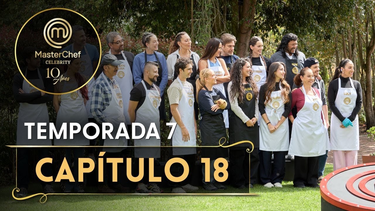 CAPÍTULO 18: Reto en duplas y a fuego cruzado cocinando en dúos | TEMP. 07 | MASTERCHEF CELEBRITY CO