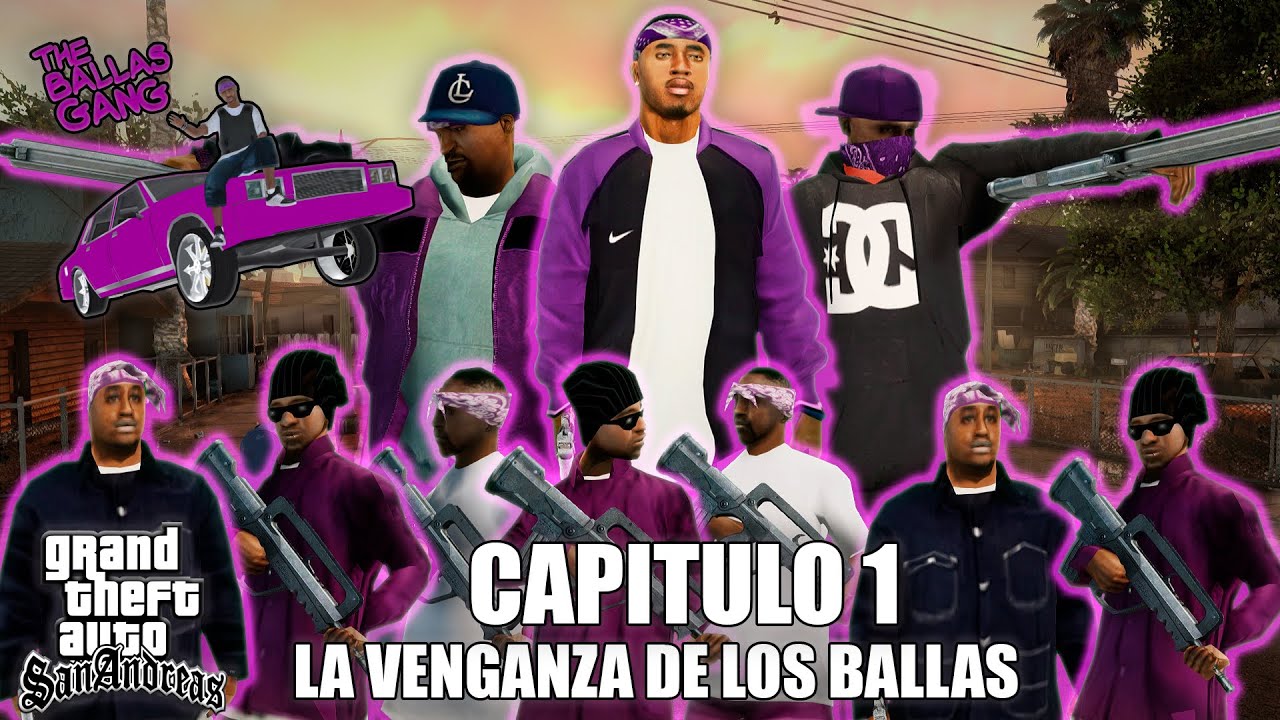 LA VENGANZA DE LOS BALLAS - CAPITULO 1 - GTA San Andreas Loquendo
