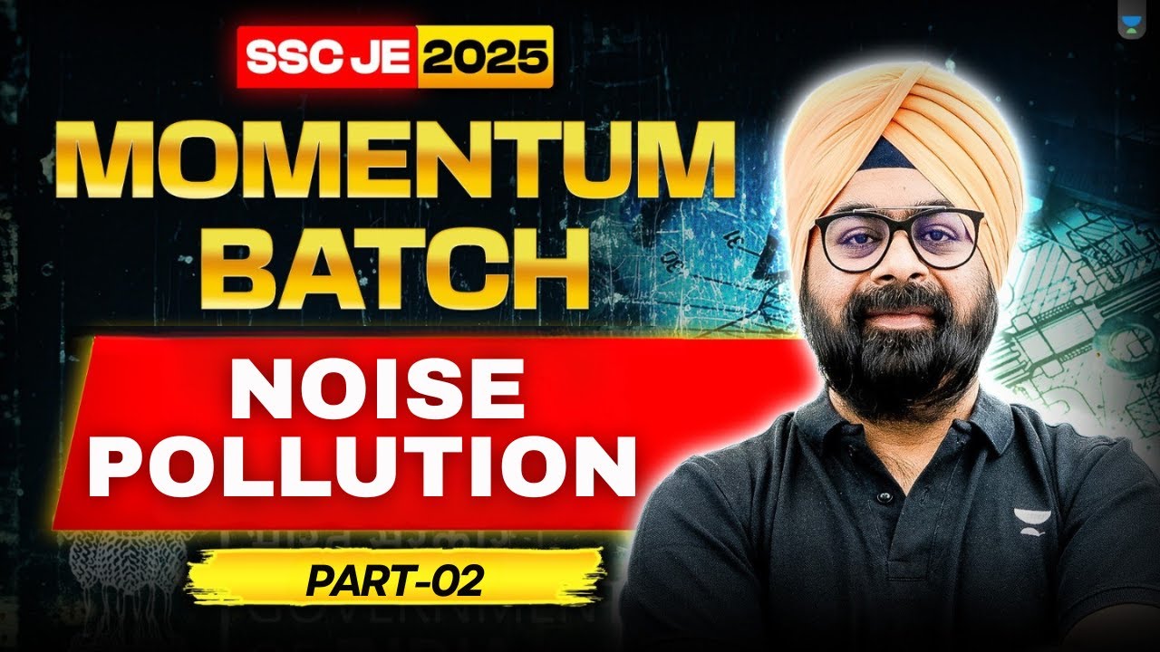 Noise Pollution for SSC JE 2025 | Momentum Batch Part ‑ 2 | Dr. Jaspal Singh