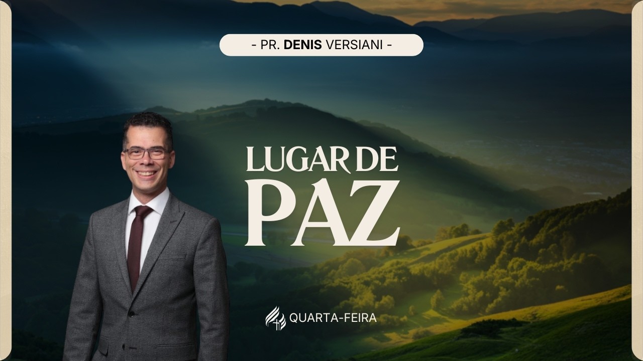 Lugar de Paz |  Pr. Dennis Versiani - 18.02.26