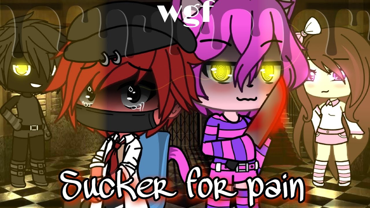 🧨 Sucker for pain 🧨 [ Glmv wgf - Gacha Life wgf ] •7/8•