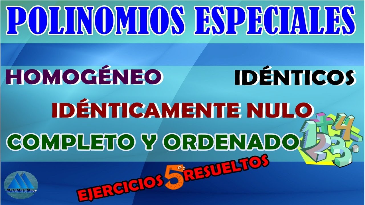 Polinomios especiales | Homogéneo, completo y ordenado, idéntico, etc.| Ejercicios resueltos