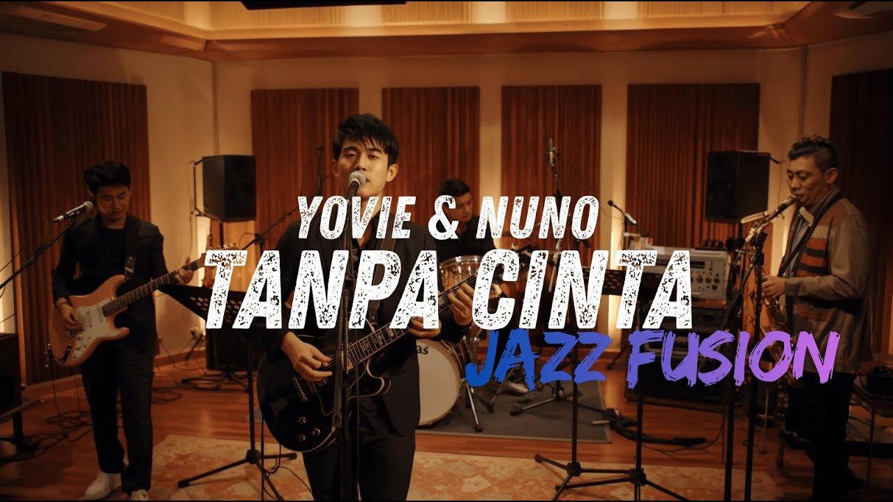 Yovie & Nuno - Tanpa Cinta COVER JAZZ FUSION