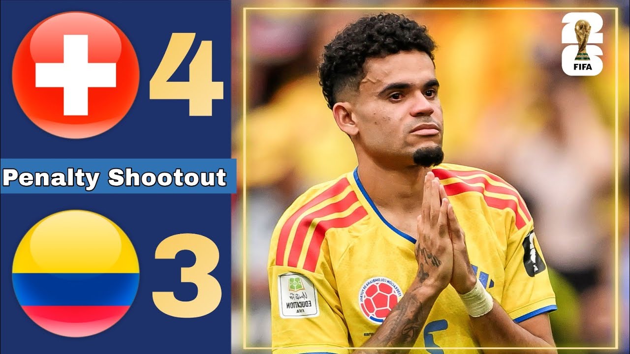 Colombia vs Switzerland 3-4 penalty shootout &bull;FIFA World Cup 2026