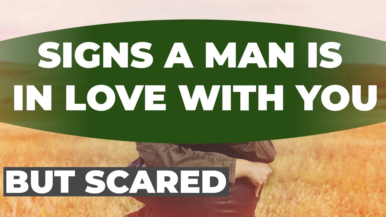 7 Signs He Loves You But Is Afraid to Admit It