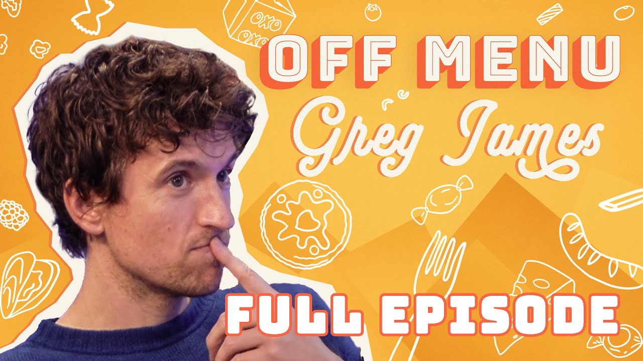 Greg James: Secret steaks and ranking dips | Off Menu with Ed Gamble and James Acaster Podcast