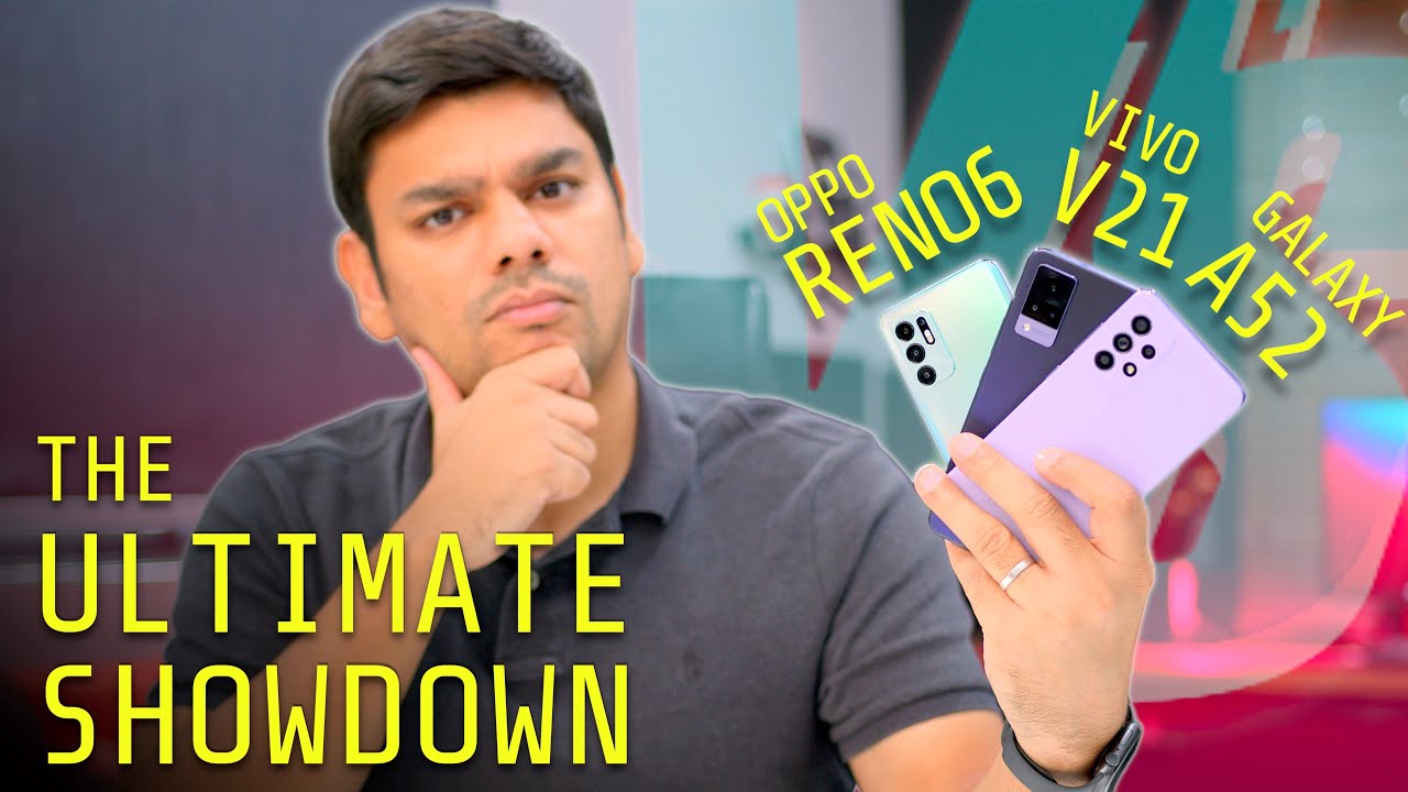 Galaxy A52 vs Vivo V21 vs Oppo Reno 6 | JEET KISKEE? [English Sub]