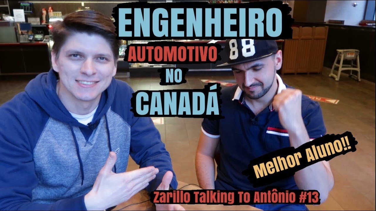 Engenheiro Automotivo no Canadá | Zarillo Talking To Antônio #13