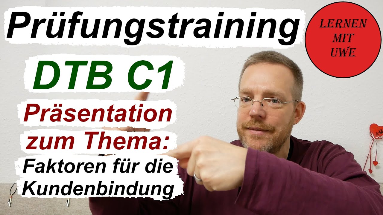 Deutsch-Test für den Beruf C1 – 24 – Prüfungsteil Sprechen Teil 1 – Thema 9: Faktoren Kundenbindung