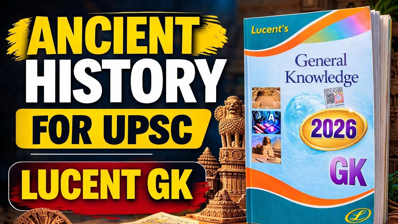 L3 | Lucent's General Knowledge | Ancient History | Complete Ancient History for UPSC 2026 