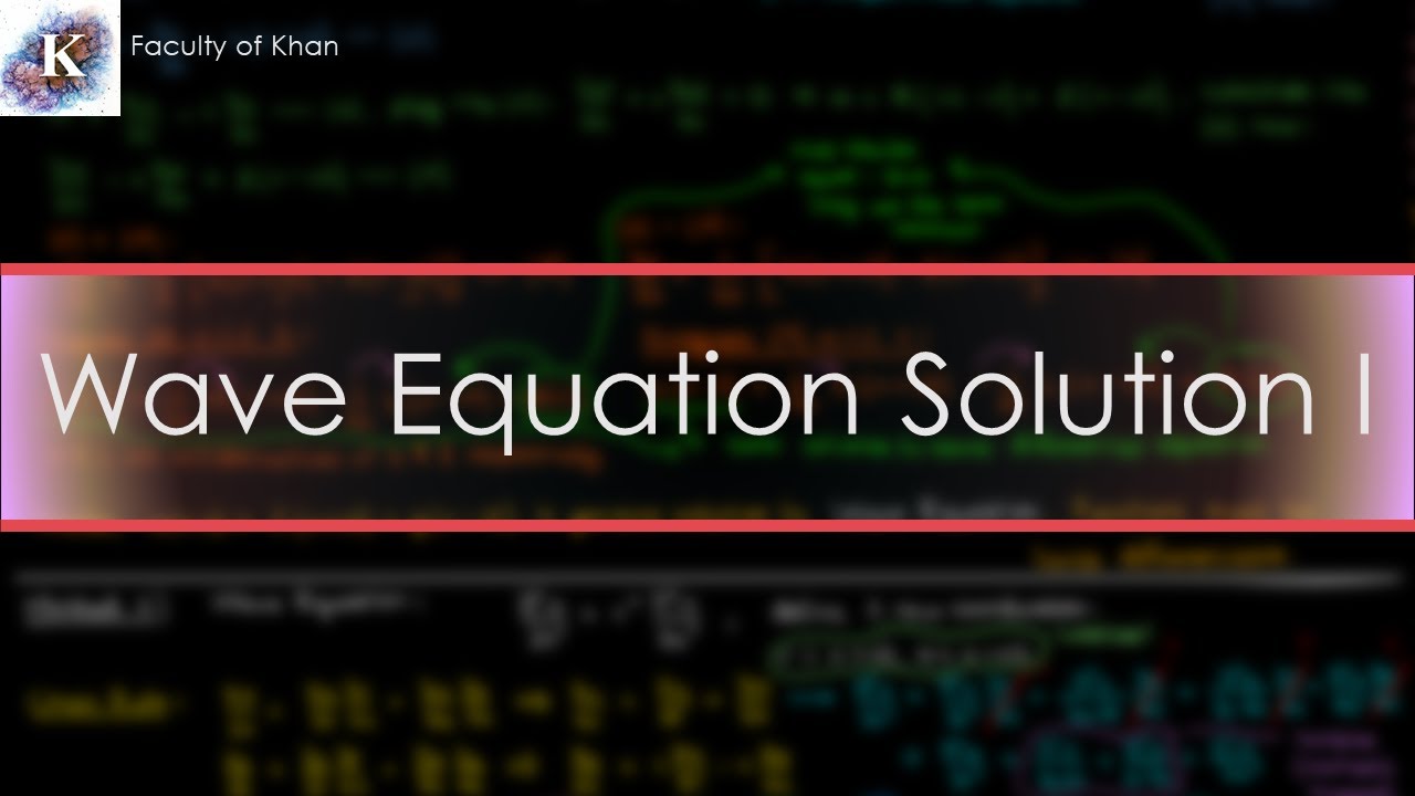 General Solution to the Wave Equation (via Transport Equation) | (1/2)