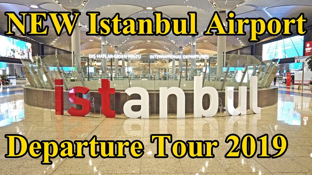 NEW Istanbul Airport Departure 2019 Tour Complete