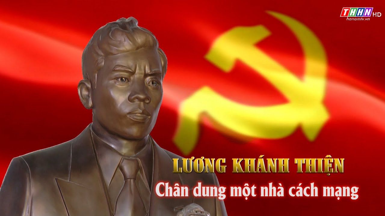 Lương Khánh Thiện - Chân dung một nhà cách mạng